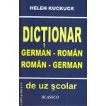 Dictionar german - roman, roman - german ( editura: Blassco, autor: Helen Kuckuck, ISBN: 978-973-8968-22-6 )