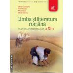 Limba si literatura romana - manual pentru clasa a XI - a ( editura: Art, autori: Adrian Costache, Florin Ionita, M. N. Lascar, Adrian Savoiu, ISBN 9789731244266 )