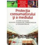 Protectia consumatorului si a mediului ( editura: Akademos Art, autor: Valentina Capota, Catalin Hantulie, Mirela Nicoleta Dinescu, ISBN 9786068336305 )