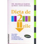 Dieta de 2 zile ( editura : Lifestyle , autori : Michelle Harvie , Tony Howell , ISBN 9786068309330 )