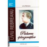 Padurea spanzuratilor ( editura: AXY, autor: Liviu Rebreanu, ISBN 9789738578791 )