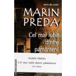 Cel mai iubit dintre pamanteni - set 3 vol ( editura : Cartex , autor : Marin Preda , ISBN 9789737883391 )