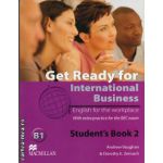 Get Ready For International Business Level 2 Student's Book [BEC Edition] ( editura: Macmillan, autor: Andrew Vaughan, ISBN 9780230447905 )