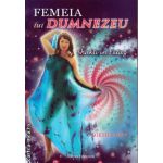 Femeia lui Dumnezeu - Shakti in extaz ( editura : Venusiana , autor : Diksha Devi , ISBN 9789738863446 )