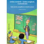 Limba romana - limba engleza , comunicare - teste pentru pregatirea evaluarii scolare clasa a VI - a ( editura : Nomina , autor : Elena Claudia Anca , ISBN 9786065356061 )