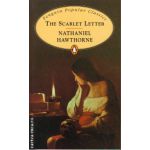 The Scarlet Letter ( editura: Penguin Books, autor: Nathaniel Hawthorne, ISBN 9780140623543 )