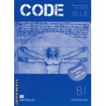 CODE BLUE Workbook B1 ( Editura: Macmillan, Autor: Rosemary Aravanis, Stuart Cochrane ISBN 9789604473397 )