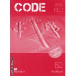 CODE RED workbook Level B2 with Audio CD ( Editura: Macmillan, Autor: Angela Bandis, Rob Nicholas, ISBN 9789604473410 )
