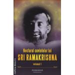 Nectarul cuvintelor lui Sri Ramakrishna volumul 1 ( Editura: Andromeda, Autor: Mahendranath Gupta ISBN 9786069349915 )