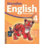 Macmillan English Fluency Book 4 ( Editura: Macmillan, Autor: Mary Bowen, Louis Fidge, Liz Hocking, Wendy Wren ISBN 9781405081269 )