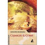 Cismigiu & Comp. ( editura: Agora, autor: Grigore Bajenaru, ISBN 9786068391243 )