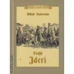 Fratii Jderi ( Editura: Mihail Sadoveanu, Autor: Mihail Sadoveanu ISBN 97786069335543 )