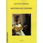 Metoda de chitara ( editura : Grafoart , autor : Matteo Carcassi , ISBN 9789739054430 )