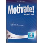 Motivate 4 Teacher ' s book with class audio CD + tests and exams Multi - ROMs ( editura: Macmillan, autor: Fiona Macuhline, ISBN 9780230452725 )