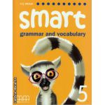 Smart 5 grammar and vocabulary student's book ( editura: MM Publications, autor: H. Q. Mitchell, ISBN 9789604434947 )