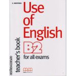 Use of English B2 for all exams Teacher ' s book ( editura: MM Publications, autor: E. Moutsou, ISBN 9789604439294 )