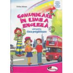 Comunicare in limba engleza caiet pentru clasa pregatitoare ( Editura: Aramis, Autor: Cristina Johnson ISBN 9786067060553 )