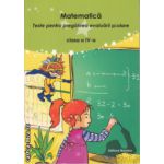 Matematica Teste pentru pregatirea evaluarii scolare clasa a 4 a ( Editura: Nomina, Autor: Nicolae Grigore, Mihaela - Georgeta Stoian ISBN 9786065356788 )