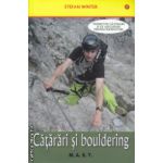 Catarari si bouldering ( Editura : Mast , Autor : Stefan Winter , ISBN 9786066490450 )