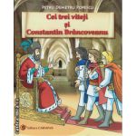 Cei trei viteji si Contantin Brancoveanu ( editura : Carminis , autor : Petru Demetru Popescu , ISBN 9789731232355 )