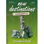 New Destinations Elementary A1 - Teacher's book ( editura : MM Publications , autor : H.Q. Mitchell , Marileni Malkogianni , ISBN 9789605099640 )