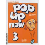 Pop up now 3 - Student ' s Book ( editura : MM Publications , autor : H.Q. Mitchell , S. Parker , ISBN 9789603799528 )