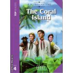 Top Readers - The Coral Island - Level 4 reader Pack: including glossary + CD ( Editura: MM Publications, Autor: R. M. Ballantyne, ISBN 9789605091606)