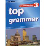 Top Grammar 3 Pre - Intermediate ( editura : MM Publications , autor : H.Q. Mitchell , ISBN 9789604431823 )
