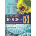Olimpiada de biologie clasele IX X subiecte si bareme 2010 2013 faza judeteana si faza nationala, Autor: Traian Saitan ISBN 9786066831079 )