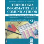 Tehnologia informatiei si a comunicatiilor manual pentru clasa a XI a ( Editura: Niculescu, Autor: Daniela Oprescu, Liana Bejan Ienulescu ISBN 9789738784239 )