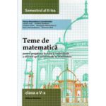 Teme de matematica pentru clasa a V - a semestrul al II -lea ( Editura: Nomina, Autor: Petrus Alexandrescu ISBN 9786065356955 )