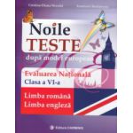 Noile teste dupa model european Evaluarea Nationala clasa a VI a Limba romana, Limba Engleza ( Editura: Carminis, Autor: Cristina - Diana Neculai, Anastasia Budisteanu ISBN 978-973-123--239-3 )