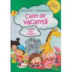 Caiet de vacanta clasa a III a ( Editura: Aramis, Autor: Rodica Chiran, Celina Iordache ISBN 9786067061499 )