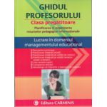 Ghidul profesorului Clasa pregatitoare ( Editura: Carminis ISBN 9789731232423 )