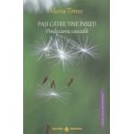 Pasi catre tine insuti, Vindecarea cauzala ( Editura: Dharana, Autor: Maria Timuc ISBN 9789738975774 )