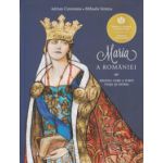 Maria a Romaniei ( Editura: Curtea Veche, Autor: Adrian Cioroianu, Mihaela Simina ISBN 9786065888265 )