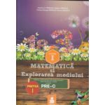 Matematica si explorarea mediului clasa 1 partea 1 ( Editura: Euristica, Autor: Dumitru D. Paraiala, Bogdan Paraiala ISBN 9789737819871 )