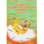 Exercitii de limba si literatura romana clasa a III a ( Editura: Ars Libri, Autor ; Adina Grigore, Maria Raicu, Cristina Ipate Toma ISBN 9786065747562 )