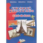 Limba franceza pentru clasa a III a caiet de lucru ( Editura: Ars Libri, Autor: Cristina Voican, Cristina Bolbose, Adina Lipan ISBN 9786065747715 )