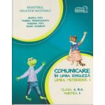 Comunicare in limba engleza Limba moderna I, clasa a II a, partea I +CD ( Editura: Art Grup Editorial, Autor: Bianca Popa, Marina Franculescu, Mariana Popa, Diana Zografi ISBN 9786067101362)