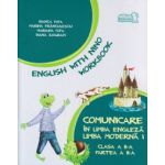 Comunicare in Limba Engleza Limba moderna I, clasa a II a, partea a II a, caietul elevului ( Editura: Art Grup Editorial, Autor: Bianca Popa, Marina Franculescu, Mariana Popa, Diana Zografi ISBN 9786067101584 )