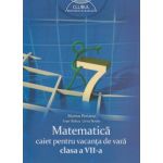 Matematica, caiet pentru vacanta de vara clasa a VII a, Clubul Matematicienilor ( Editura: Art Grup Editorial, Autor: Marius Perianu, Ioan Balica, Liviu Stroie ISBN 9789731248899 )