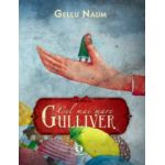 Cel mai mare Gulliver ( editura: Arthur, autor: Gellu Naum, ISBN 9786068044279 )