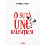 O suta unu dalmatieni ( editura: Arthur, autor: Dodie Smith, ISBN 9786068620169 )