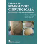 Elemente de Semiologie Chirurgicala pentru studentii facultatilor de medicina dentara ( Editura: Medicala, Autor: Niculae Iordache, Mircea Litescu Florin Turcu ISBN 9789733908005 )