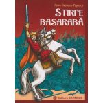 Stirpe Basaraba ( Editura: Carminis, Autor: Petru Demetru Popescu ISBN 9789731232461 )