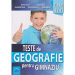 Teste de Geografie pentru Gimnaziu clasa a V a ( Editura: Didactica Publishing House, Autor: Dorina Cheval, Adina Serban, Constantin Dinca, Viorel Paraschiv, Ionut Enache ISBN 9786066833861 )