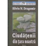 Ciudatenii din tara noastra ( Editura: Blassco, Autor: Silviu N. Dragomir ISBN 9789738968639 )