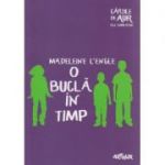 O bucla in timp ( Editura: Arthur, Autor: madeleine L Engle ISBN 9786067880113 )