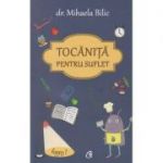 Tocanita pentru suflet ( Editura: Curtea Veche, Autor: Dr. Mihaela Bilic ISBN 9786065888623 )